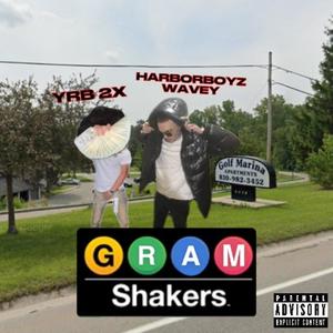 Gram Shakers (feat. YRB2x) [Explicit]