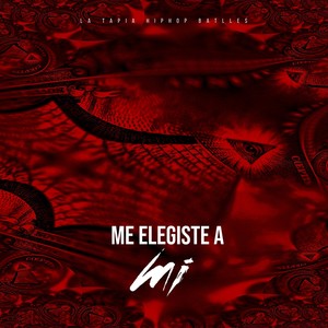 Me Elegiste a Mí (Explicit)