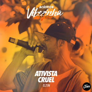 Ativista Cruel (Acústico) (feat. Laurinho Linhares) (Ao Vivo)