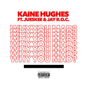 Why You Mad? (Explicit)