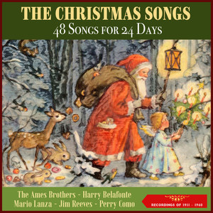 The Christmas Songs - 48 Songs for 24 Days (Recordings of 1911 - 1960)