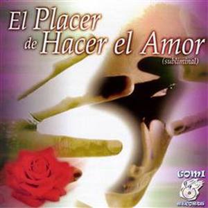 Hacer El Amor (El Placer De)