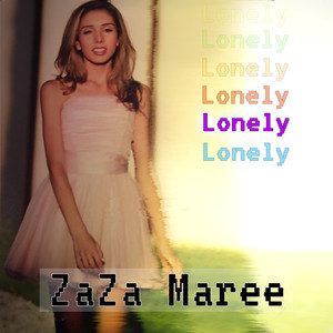 ZaZa Maree - Lonely