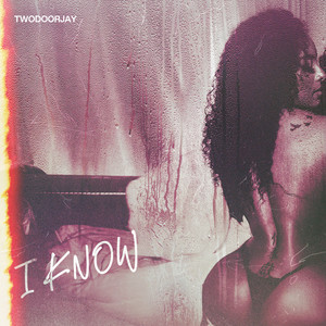 I Know (Explicit)