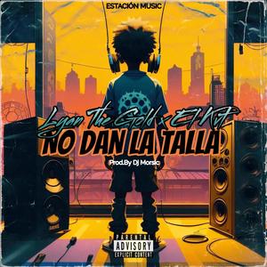 No Dan La Talla (feat. Lyan The Gold & El kvt) [Explicit]