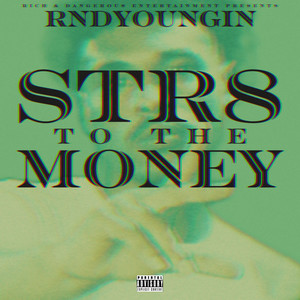 Str8 To The Money (Explicit)