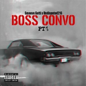 Boss Convo, Pt. 1 (Explicit)