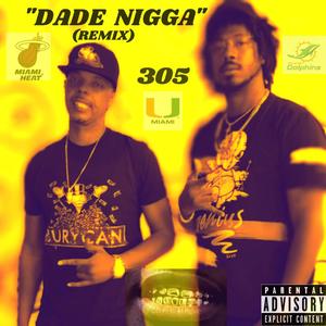 DADE NIGGA (feat. Stro Da Dictator) ["REMIX"] [Explicit]