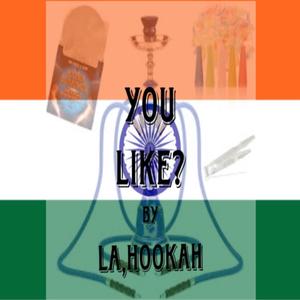 You like? (feat. LA,hookah) [Explicit]