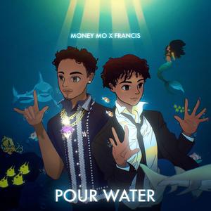 Pour Water (feat. Francis & Eric Reyes) (Remix|Explicit)