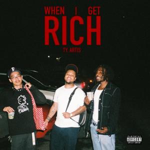 When I Get Rich (Explicit)