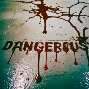 Dangerous (feat. Dougie B) (Explicit)