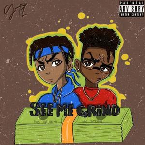 See Me Grind(feat. LOE Steppa) (Explicit)