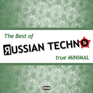 The Best Of Russian Techno - True Minimal