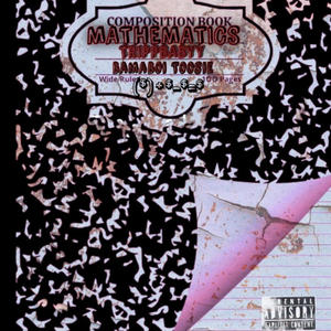 Mathmatics (feat. BamaBoi Toosie) (Explicit)