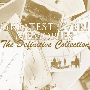 Greatest Ever! Memories - The Definitive Collection Volume 2