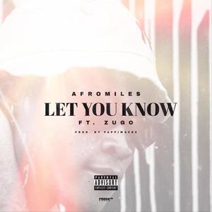 Let You Know (feat. Zugo)