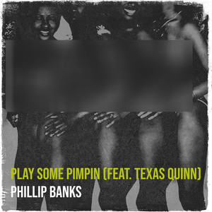 Play Some Pimpin (Explicit)