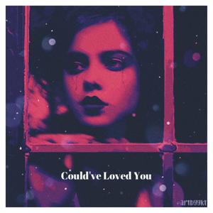 Could've Loved You (Explicit)
