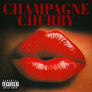 Champagne Cherry (Explicit)