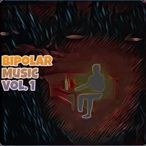 Bipolar Music Vol. 1 (Explicit)