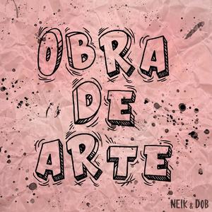 Obra de Arte (feat. Dob)