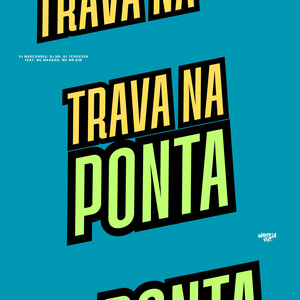Trava na Ponta (feat. Mc Magrão & Mc Mr. Bim|Explicit)