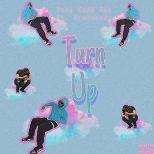 Turn Up (Explicit)