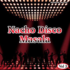 Nacho Disco Masala, Vol. 3