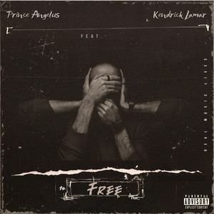 Free (feat. Kendrick Lamar) [Explicit]