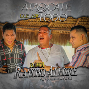 Atascate Que Hay Lodo