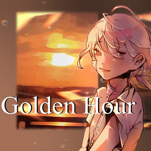 【18岁自生贺】Golden Hour