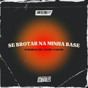 Se Brotar na Minha Base (Explicit)