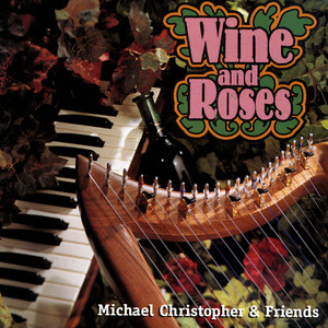 Wine And Roses