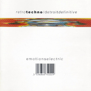 Retro Techno / Detroit Definitive - Emotions Electric