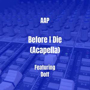 Before I Die (Acapella) [Explicit]