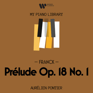 Aurélien Pontier - Franck - Prelude Op. 18 No. 1