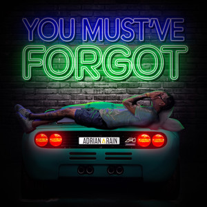 You Must've Forgot (Explicit)