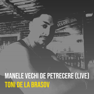 Manele Vechi De Petrecere (Live)
