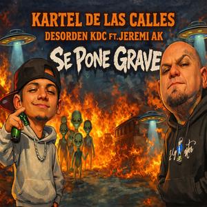 Se pone grave (feat. Desorden KDC) (Explicit)