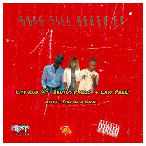 City Run (feat. Brutus Pablo & Lady Pree) [Explicit]