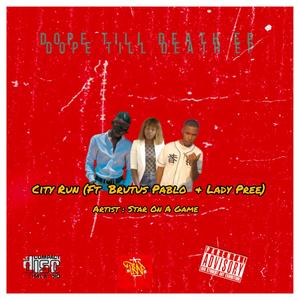 City Run(feat. Brutus Pablo & Lady Pree) (Explicit)