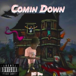 Comin Down (Explicit)