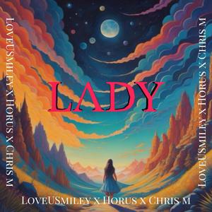 LADY (feat. Horus & Chris Michael)