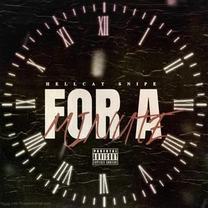 For A Minute (Explicit)