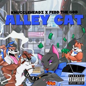 Alley Cat (feat. Fedd the God, Cuzin Jiggy & RAWHEEM) (Explicit)