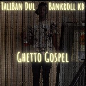 Ghetto Gospel (Explicit)