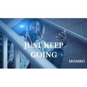 Just keep going (Explicit)