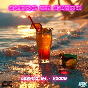 Cuero en cuero (feat. Lushito G4)