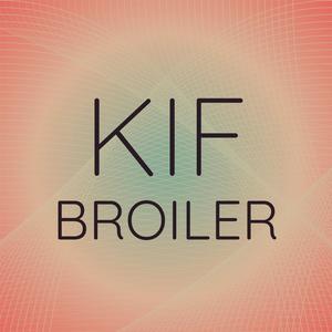 Kif Broiler